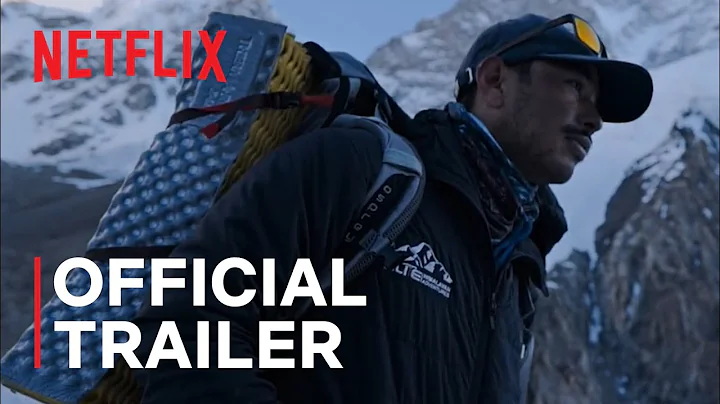 14 Peaks: Nothing Is Impossible | Official Trailer...