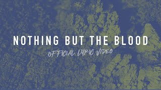 Nothing but the Blood | Reawaken Hymns |  Lyric Video