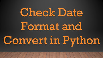 Check Date Format and Convert in Python