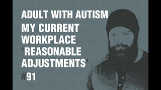 Adult with Autism | My Current Workplace 