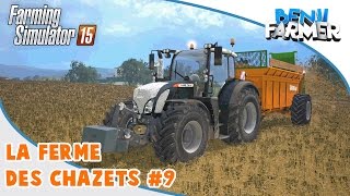 Farming Simulator 15 | La Ferme Des Chazets | Épisode 9