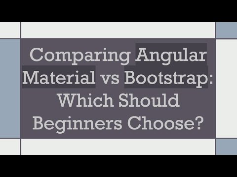 Comparing Angular Material vs Bootstrap: Which Should Beginners Choose?