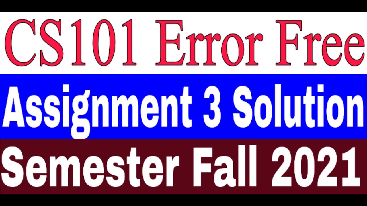 cs101 assignment 3 solution file 2022