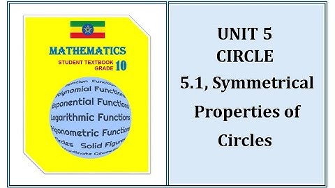 Grade 10, Unit 5.1, Symmetrical Properties of Circles