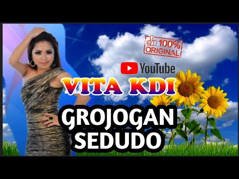 Vita Kdi - GROJOGAN SEDUDO