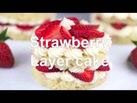 How to make a Strawberry Layer Cake