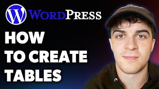 How to Create Tables in Wordpress (with or Without a Plugin) (Full 2025 Guide)