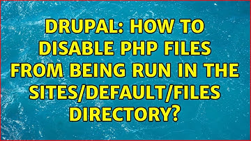 Drupal: How to disable PHP files from being run in the sites/default/files directory?