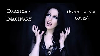 Dragica - Imaginary (Evanescence cover)