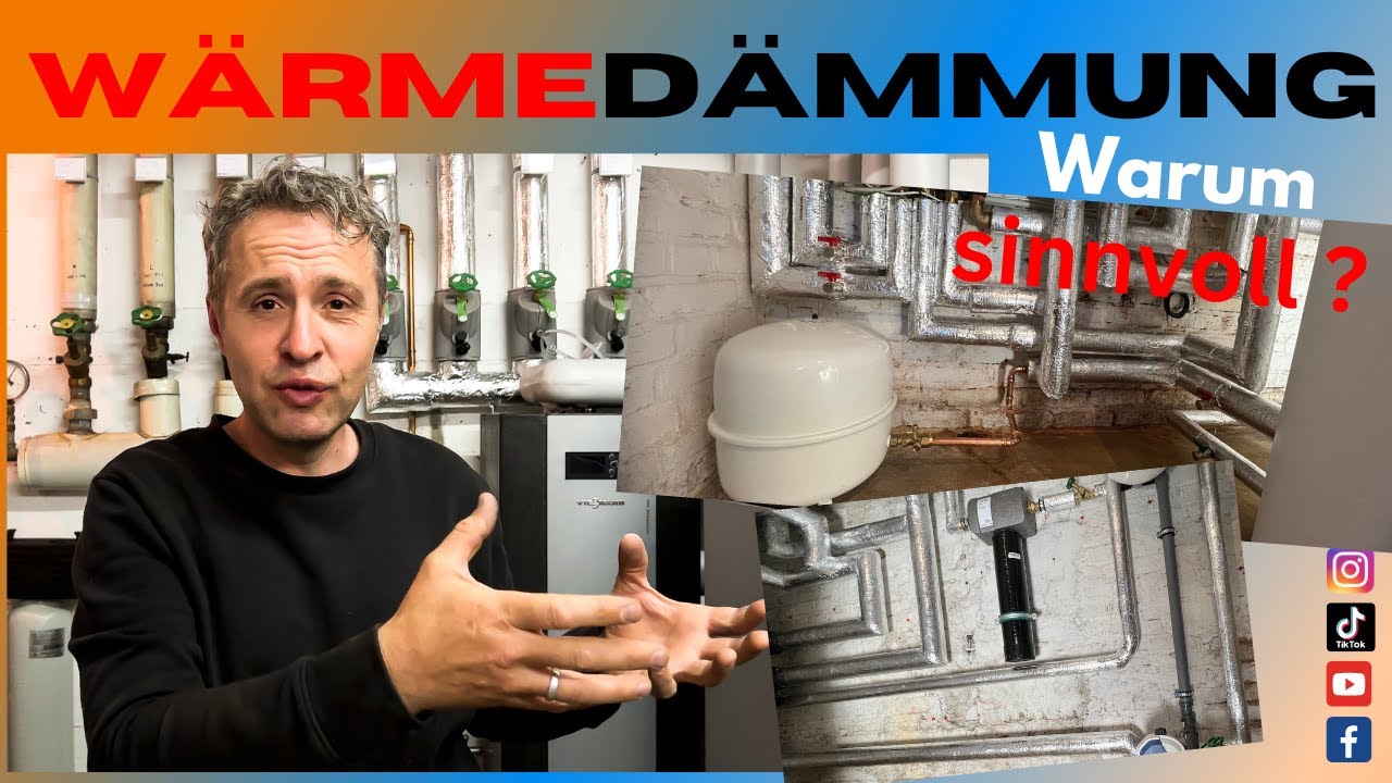 WÄRMEDÄMMUNG Warum sinnvoll? - Das Leben als Heizungsbauer - YouTube