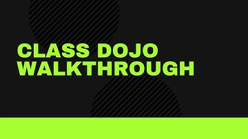Class Dojo Walkthrough