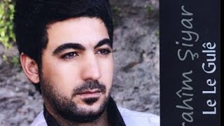 Îbrahim Şîyar - Çavê Min Megrî