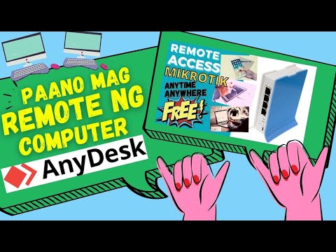 Paano mag Remote ng Computer Gamit ang AnyDesk at Mag Configure to Remote Mikrotik Anywhere