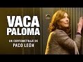 “Vaca Paloma”, un corto de Paco León [HD]
