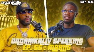 Organikally speaking ep.65 MBANG THE MASTERMIND : FROM NOTHING TO OVER $100,000 a month 