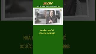 Nhà Trắng công bố hồ sơ sức khỏe của bà Harris