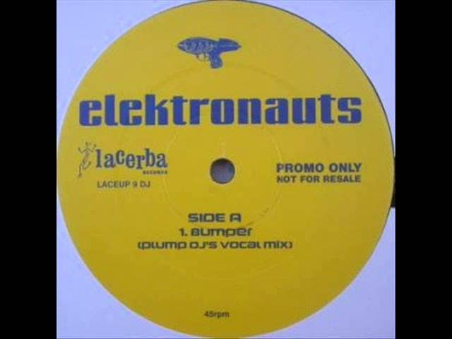 Elektronauts - Bumper (Plump Djs Vocal Mix)