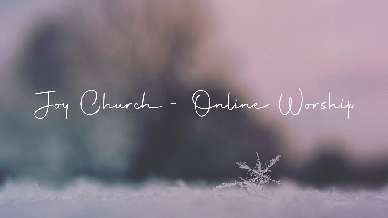 Sunday Online Worship // Jan 25, 2026 // Joy Church