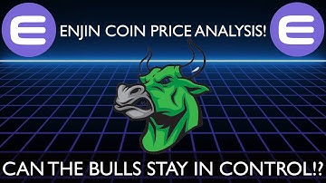 ENJIN COIN - PRICE ANALYSIS - CAN THE BULLS STAY IN CONTROL!?