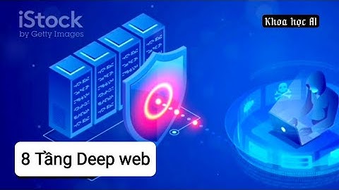 Khám Phá Tầng 1 Đến Tầng 8 Của Deep Web: Một Cuộc Hành Trình Vào Các Lớp Thông Tin Ẩn