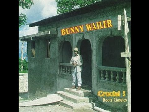 BUNNY WAILER - Crucial - YouTube