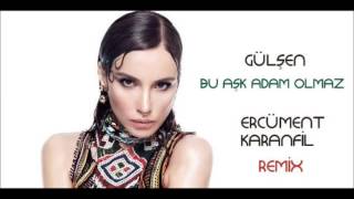 Gülşen - Bu Aşk Adam Olmaz (Ercüment Karanfil Remix)100 Bpm Resimi