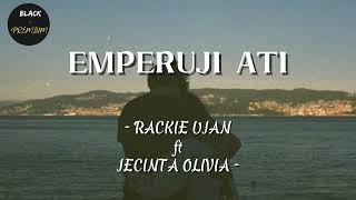 Emperuji Ati Lirik / Jackie Ujan ft Jecinta Olivia