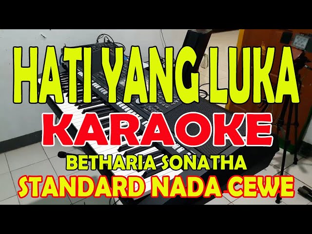 HATI YANG LUKA [BETHARIA SONATHA] KARAOKE VOKAL WANITA D=DO class=