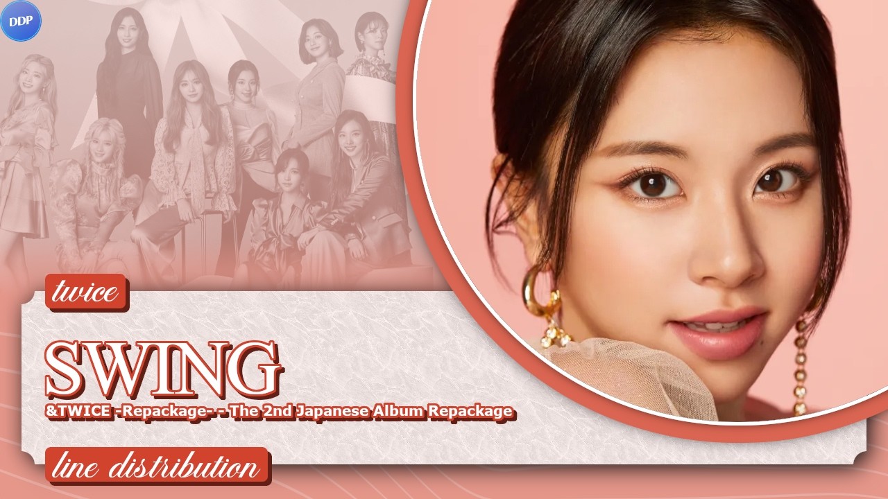 アイドル TWICE REDO] TWICE (トゥワイス) - SWING (Line Distribution) - YouTube
