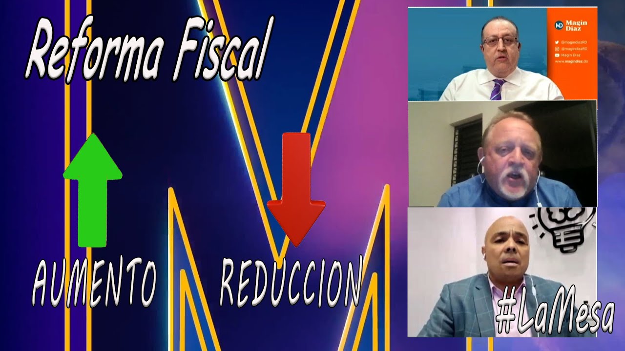 Reforma Fiscal: De donde se puede reducir y de donde se puede aumentar ...
