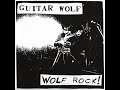 Capture de la vidéo Guitar Wolf - Wolf Rock! (Full Album)