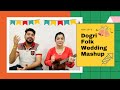 Dogri folk wedding mashup  roohi juhi