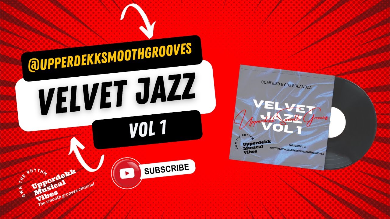 Velvet Jazz Vol 1 (Compiled by DJ RolandZA) 