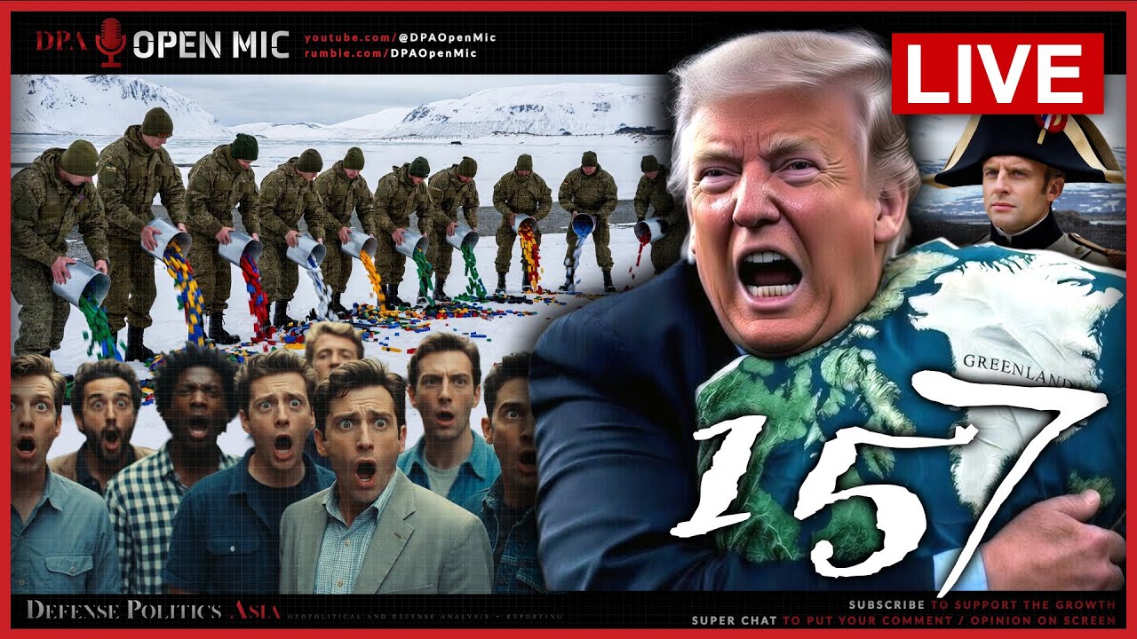 [ DPA Open Mic 157 ] THIS IS A DISASTER! NATO risk disintegration as USA goes all in for Greenland