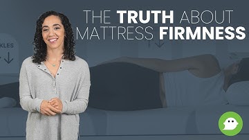 The Truth About Mattress Firmness