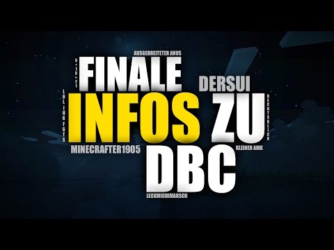 FINALE INFOS ZU DBC!
