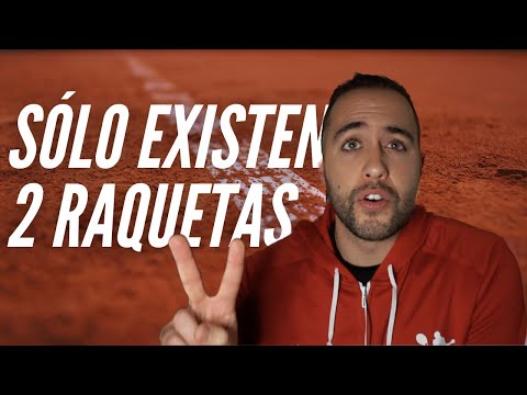 Solo existen dos tipos de raquetas