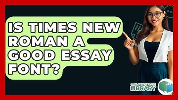 Is Times New Roman A Good Essay Font? - The Language Library
