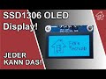 Das SSD1306 OLED Display einfach erklärt. | #EdisTechlab