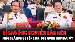 Quá Bất Ngờ Vì Sao Ông Nguyễn Văn Nên Mặc Quân Phục Công An, Đeo Hàm Đại Úy?