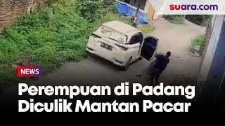 Heboh Video Perempuan di Padang Diculik Mantan Pacar, Polisi Buru Pelaku