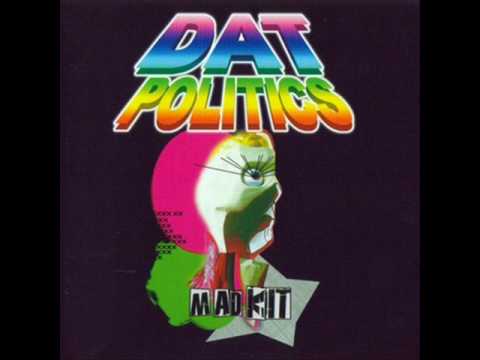 DAT Politics — DAT Politics - Own Thing (Part 1)