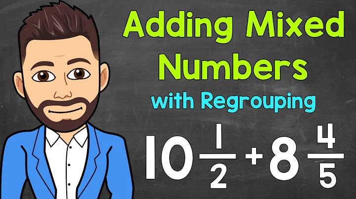 How to Add Mixed Numbers with Regrouping | Math with Mr. J