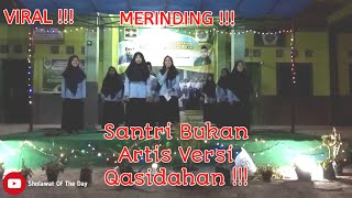 Santri Bukan Artis Versi Qasidah #sholawatan  #viral