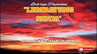 LEMBAYUNG SENJA ✓Lirik lagu suara Emas dan merdu#video #marsperpisahan #viralvideo