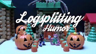 Logsplitting Humor (Episode 8) | Lincoln Logs