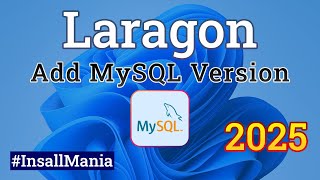 How to Add MySQL 9.1 to Laragon on Windows 11 | Step-by-Step Guide | Install Mania