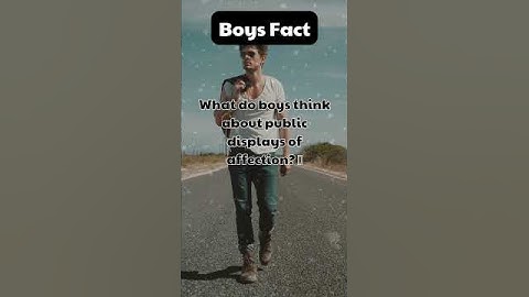 What do boys think about public displays of affection? 🤔 #psychologyfacts #short