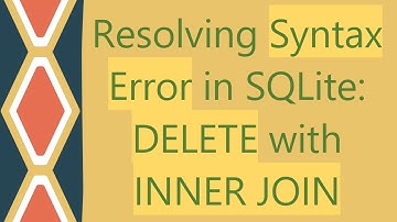 Resolving Syntax Error in SQLite: DELETE with INNER JOIN
