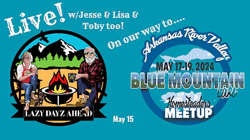 LAZY DAYZ AHEAD w/Jesse & Lisa is live! Blue Mountain Bound #2 5.15.24